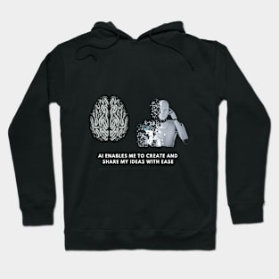 AI: Making Life Better, One idea at a time! Hoodie